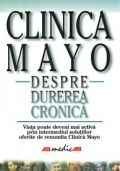 CLINICA MAYO: DESPRE DUREREA CRONICA